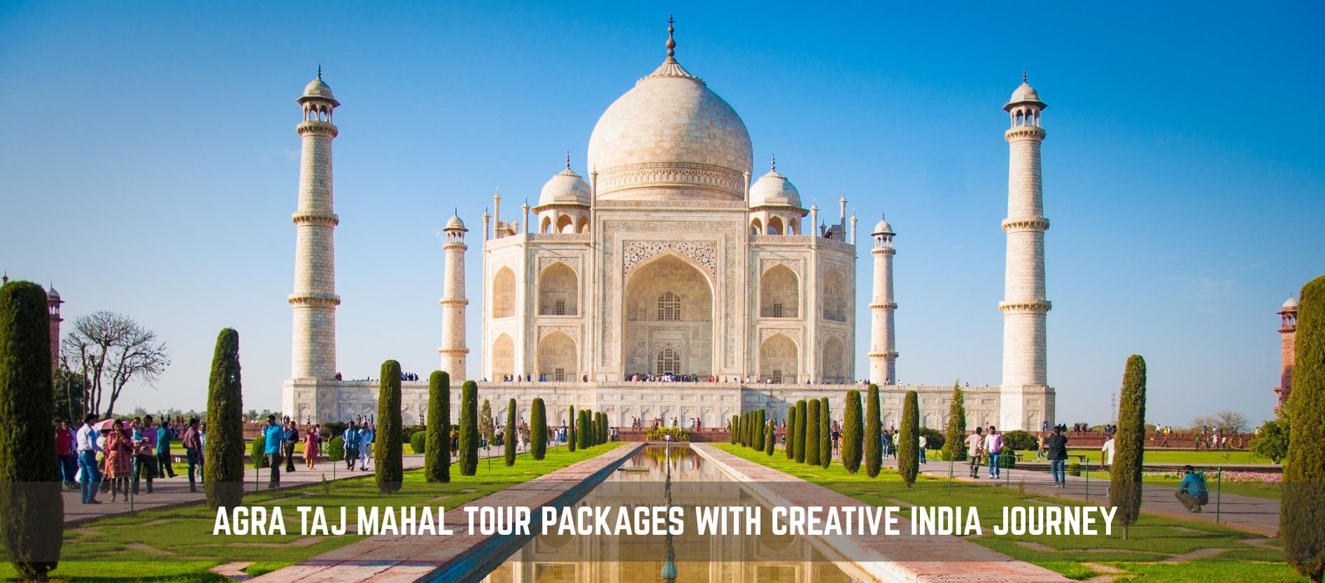 agra-taj-mahal-tour-packages-explore-the-symbol-of-love-with-creative-india-journey